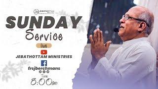 SUNDAY SERVICE | JEBATHOTTAM MINISTRIES | FR.S.J.BERCHMANS  | 03 MAY 2020
