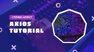 Axios Tutorial