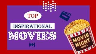 Top inspirational movies