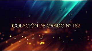 COLACION DE GRADO N°182