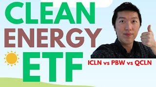 BEST Clean Energy ETF to BUY (ICLN vs PBW vs QCLN)