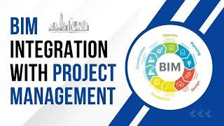 BIM Integration with Project Management