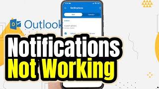 How to Fix Notifications Not Working in Outlook App on android