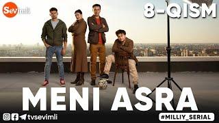 MENI ASRA (o'zbek serial) | МЕНИ АСРА (узбек сериал) 8-qism