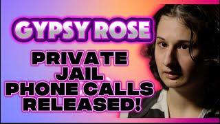 Gypsy Rose Blanchard NEW County Jail Phone CALLS!  RELEASED *NO Commentary*