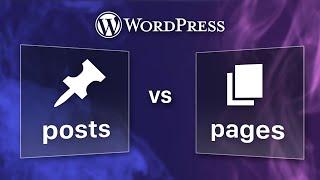 Posts vs Pages: Understanding WordPress Basics