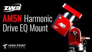 ZWO AM5N Harmonic Drive Equatorial Mount | Full Review | High Point Scientific