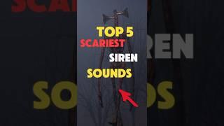 TOP 5 SCARIEST SIREN SOUNDS