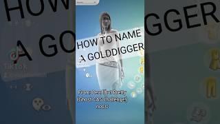 How to Name a GOLDDIGGER!