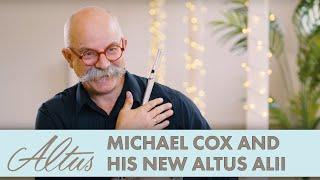 Michael Cox on his new Altus ALII Flute