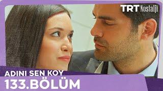 Adını Sen koy 133.Bölüm