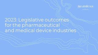 2023: Legislative outcomes for the pharmaceutical and medical device industries