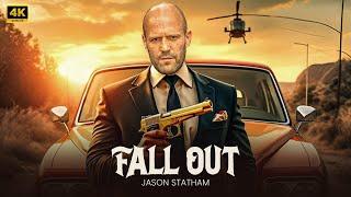 FALL OUT :  New Action Movie 2025 | Jason Statham | Full Movie | 4K Ultra #actionmovies