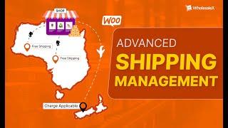 Advance Shipping Management for WooCommerce Stores