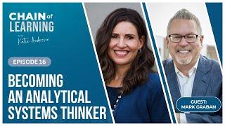 Leveraging Analytical Systems Thinking to Drive Improvement with Mark Graban | 16