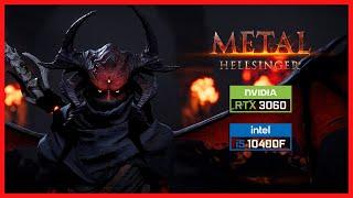 METAL : HELLSINGER | RTX 3060 | i5 10400F | ULTRA PRESET