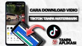 CARA DOWNLOAD VIDIO TIKTOK TANPA ADA TULISAN WATERMARK | TANPA APLIKASI 2024