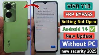 Vivo Y18 Frp Bypass Android 14 | Settings Not Opening | New Security 2025 | (Without PC)