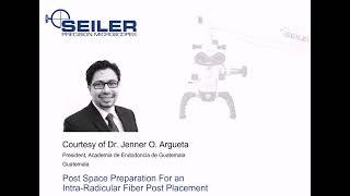 Dr. Jenner - Post Space Preparation for an Intra Radicular Fiber Post Placement - Seiler Medical