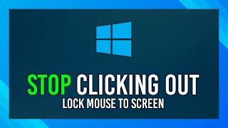 Stop Mouse Leaving Game Window | Stop Clicking Out of Game | Solution 2024