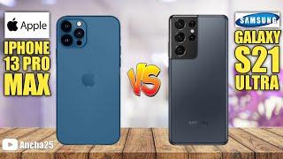 Apple Iphone 13 Pro Max vs Samsung Galaxy S21 Ultra - Ancha25