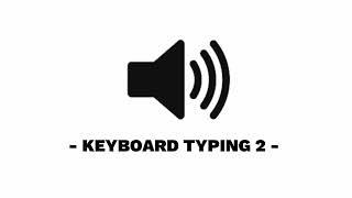 Keyboard Typing 2 - Sound Effect