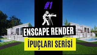 Enscape Render ipuçları Dersleri 01