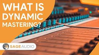 What is Dynamic Mastering?