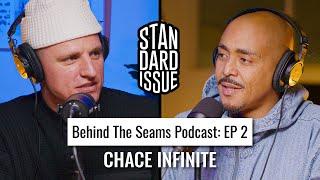 Chace Infinite / Behind The Seams /  Standard Issue Tees / Episode 2