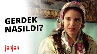 Gerdek Gecen Nasıldı? | Janjan