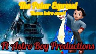 The Polar Express! (Theme intro cover!) Ft Astro Boy Productions (Songdays!) (2/5)