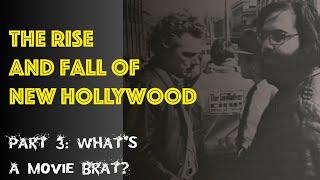 The Rise and Fall of New Hollywood | What's a Movie Brat?