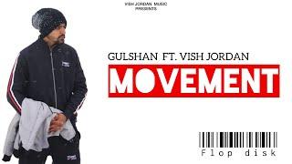 VISH JORDAN x GULSHAN - MOVEMENT | FLOP DISK ALBUM | OFFICIAL VIDEO | RAP SONG | @VISHJORDANMUSIC