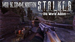 Mod Recommendation - Old World Addon for S.T.A.L.K.E.R. Anomaly