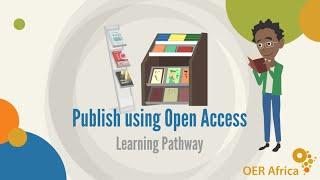 AfLIA OER Africa Publish using Open Access Learning pathway briefing