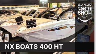 NX Boats 400 HT | São Paulo Boat Show 2023 | NÁUTICA