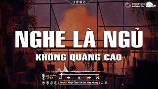 Nhạc Chill Dễ Ngủ - 2h Chìm Đắm Trong Những Bài Nhạc Lofi Việt Nhẹ Nhàng Cực Chill Để Thư Giãn