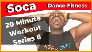 20 MINUTE SOCA CARDIO WORKOUT 8 - WERK DAT DANCE FITNESS