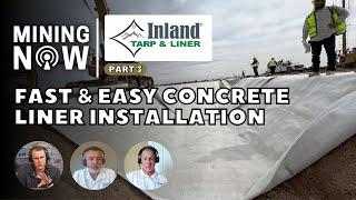 Inland Tarp & Liner showcases Fast & Easy Concrete Liner Installation