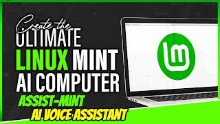 Want a Personalized AI Assistant? Watch This Linux Mint Tutorial Now