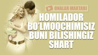 HOMILADOR BO'LMOQCHIMISIZ BUNI BILISHINGIZ SHART ||  ХОМИЛАДОР БОЛМОКЧИМИСИЗ БУНИ БИЛИШИНГИЗ ШАРТ