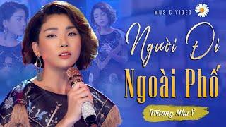 Người Đi Ngoài Phố - Trương Như Ý | Giọng Ca Bolero Đặc Biệt