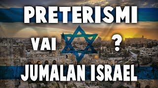 Preterismi vai Jumalan Israel?