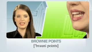 SPEAK UP 98: the idiom is “brownie points” | RU