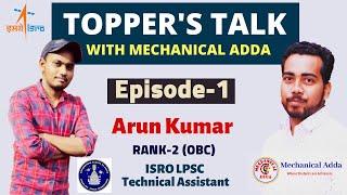 TOPPER'S TALK with Mechanical Adda | Arun Kumar Rank-2 (obc) | ISRO LPSC TA TOPPER