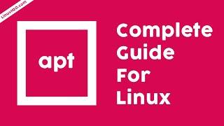 APT (Advanced Package Management Tool) Complete beginner's guide for Linux