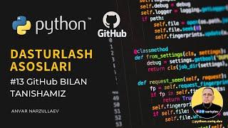 #13 Python Darslari | GitHub bilan tanishuv