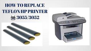 HOW TO REPLACE TEFLON HP PRINTER  3052...3055