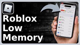 How To Fix Roblox Low Memory