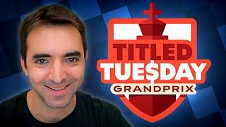Fighting the World's Best Chess Players in Titled Tuesday!